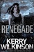 Renegade (Silver Blackthorn, #2) by Kerry Wilkinson