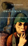 Orgelman: Felix Nussbaum. Een schildersleven