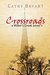 Crossroads (Miller's Creek #6) by Cathy Bryant