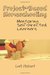 Project-Based Homeschooling: Mentoring Self-Directed Learners