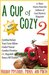 A Cup of Cozy 2 Holiday Mysteries, Menus, and Mirth by Cynthia Hickey