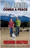 Big Diehl: Comes A Peace
