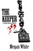 The Keeper (The Supremacy, #1.5) by Megan White
