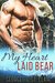 My Heart Laid Bear (Blue Moon Junction, #4) by Georgette St. Clair