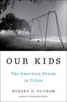 Our Kids: The American Dream in Crisis