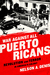 War Against All Puerto Ricans: Revolution and Terror in America’s Colony