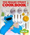 The Sesame Street Cookbook: Featuring Jim Henson's Muppets