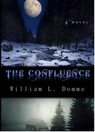 The Confluence by William L. Domme