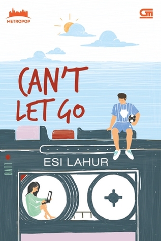 can t let go by esi lahur can t let go by esi lahur