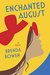Enchanted August A Novel by Brenda Bowen