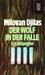 Der Wolf in der Falle by Milovan Djilas
