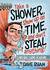Take a Shower, Show Up On Time, and Don't Steal Anything And Other Sh*t I Learned the Hard Way by Dave Ryan