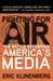 Fighting for Air The Battle to Control America's Media by Eric Klinenberg