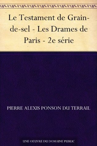 Le Testament de Grain-de-sel - Les Drames de Paris - 2e série