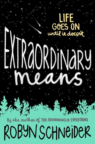 Image result for extraordinary means by robyn schneider