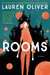 Rooms A Novel by Lauren Oliver