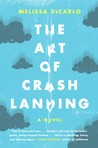 The Art of Crash Landing: A Novel