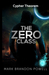 The Zero Class (Cypher Theorem #1) by Mark Brandon Powell