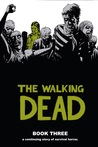 The Walking Dead, Book Three (The Walking Dead #25-36)
