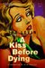 A Kiss Before Dying A Novel (Pegasus Crime) by Ira Levin
