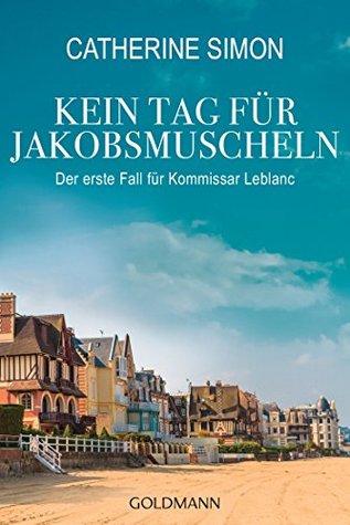 kein-tag-fr-jakobsmuscheln-der-erste-fall-fr-kommissar-leblanc