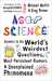 AsapSCIENCE Answers to the World’s Weirdest Questions, Most Persistent Rumors, and Unexplained Phenomena by Mitchell Moffit