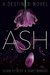 Ash A Destined Novel by Shani Petroff