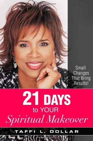21 Days to Your Spiritual Makeover: Small Changes That Bring Results! 978-1577949114 por Taffi L. Dollar EPUB TORRENT