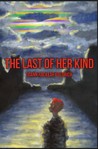 The Last of Her Kind