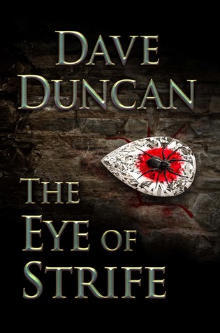 The Eye of Strife by Dave Duncan
