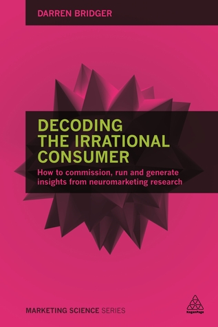 decoding-the-irrational-consumer-how-to-commission-run-and-generate-insights-from-neuromarketing-research