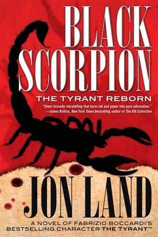 Black Scorpion The Tyrant Reborn By Jon Land
