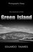 The essence of The Green Island by Eduardo Tavares