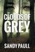 Clouds Of Grey by Sandy Paull