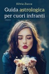 Guida astrologica per cuori infranti