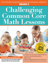 Challenging Common Core Math Lessons (Grade 3):Activities and Extensions for Gifted and Advanced Learners in Grade 3