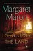 Long Upon the Land (Deborah Knott Mysteries, #20) by Margaret Maron