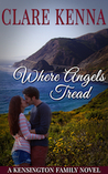 Where Angels Tread (The Kensingtons #1)