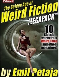 the-golden-age-of-weird-fiction-megapack-vol-3-emil-petaja