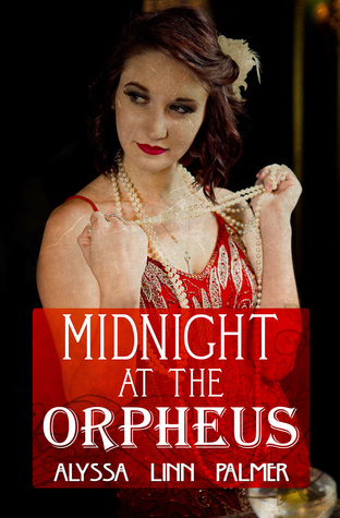 Midnight at the Orpheus by Alyssa Linn Palmer