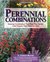 Perennial Combinations Stunning Combinations That Make Your Garden Look Fantastic Right From The Start by C. Colston Burrell