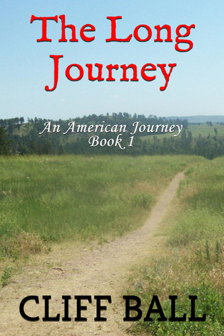 The Long Journey - A Christian Novel by Cliff Ball
