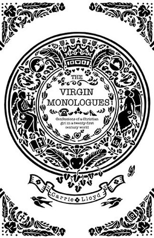 the-virgin-monologues-confessions-of-a-christian-girl-in-a-twenty-first-century-world