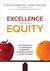 Excellence Through Equity: Five Principles of Courageous Leadership to Guide Achievement for Every Student