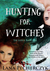 Hunting for Witches (The Ludus Book One) by Lana Pecherczyk