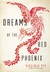 Dreams of the Red Phoenix by Virginia Pye