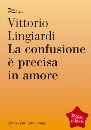 la-confusione--precisa-in-amore-poesia