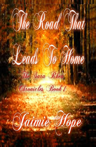 the-road-that-leads-to-home-the-sara-rhea-chronicles-1