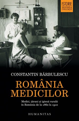 romnia-medicilor-medici-rani-i-igien-rural-n-romnia-de-la-1860-la-1910