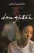 Daughter A Novel by Asha Bandele